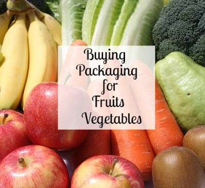 Buying Packaging for Fruits and Vegetables